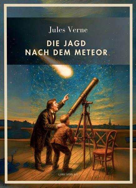 Produktbild: Jules Verne: Die Jagd nach dem Meteor. Vollst&auml;ndige Neuausgabe