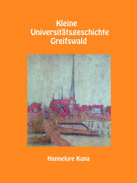 Produktbild: Kleine Universit&auml;tsgeschichte Greifswald