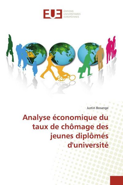 Produktbild: Analyse &eacute;conomique du taux de ch&ocirc;mage des jeunes dipl&ocirc;m&eacute;s d'universit&eacute;