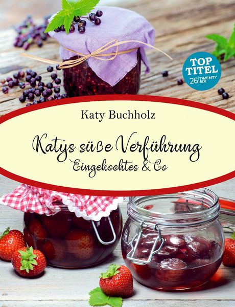 Produktbild: Katys s&uuml;&szlig;e Verf&uuml;hrung