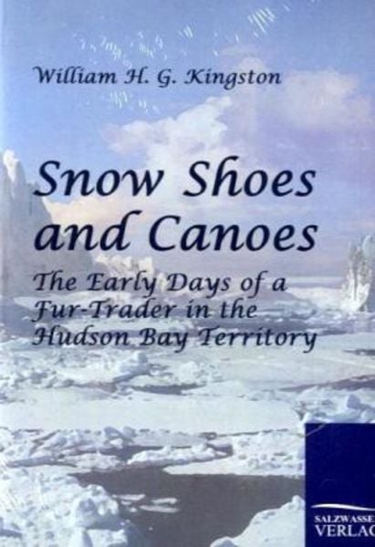 Snow Shoes and Canoes