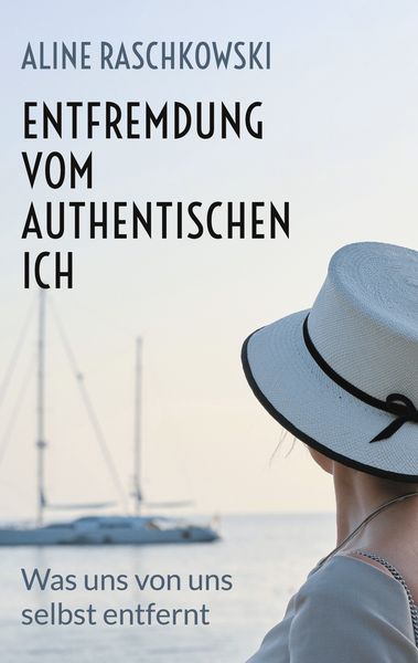 Entfremdung vom authentischen Ich, Taschenbuch von Aline Raschkowski, BoD – Books on Demand, 9783842329874