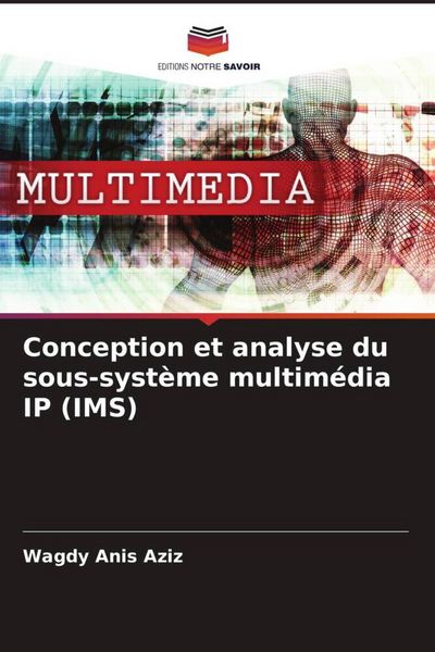 Produktbild: Conception et analyse du sous-syst&egrave;me multim&eacute;dia IP (IMS)