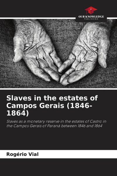 Produktbild: Slaves in the estates of Campos Gerais (1846-1864)