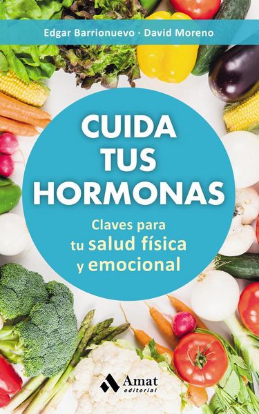 Produktbild: Cuida tus hormonas : claves para tu salud f&iacute;sica y emocional
