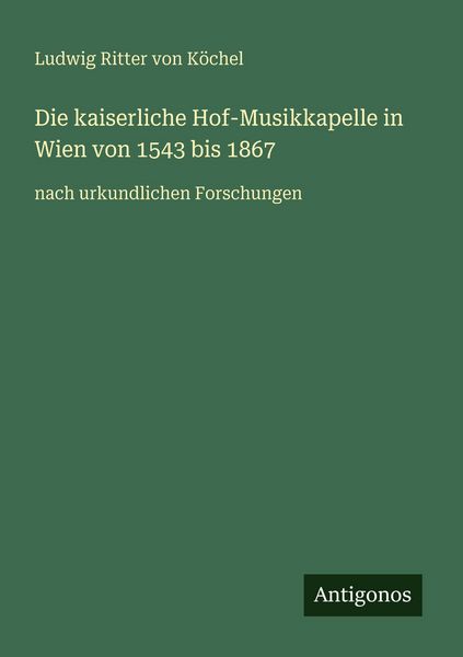 Produktbild: Die kaiserliche Hof-Musikkapelle in Wien von 1543 bis 1867