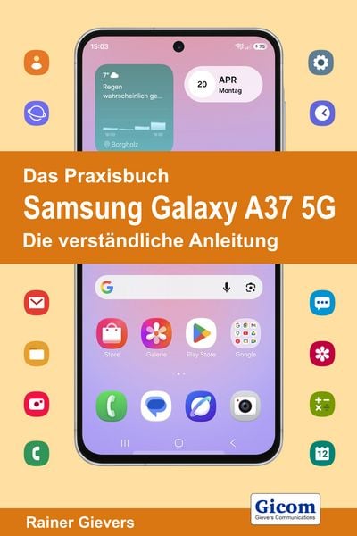 Produktbild: Das Praxisbuch Samsung Galaxy A37 5G - Die verst&auml;ndliche Anleitung