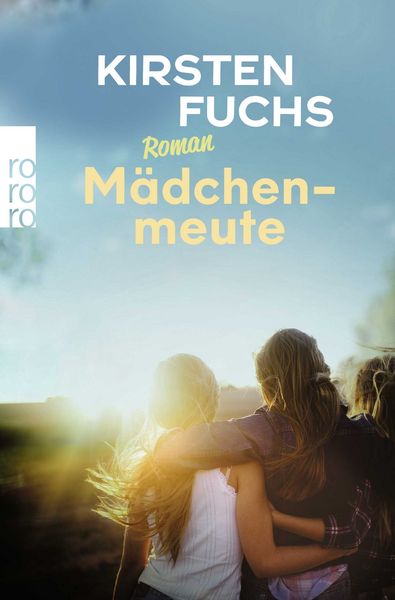 Mädchenmeute, Taschenbuch von Kirsten Fuchs, Rowohlt Taschenbuch, 9783499016684