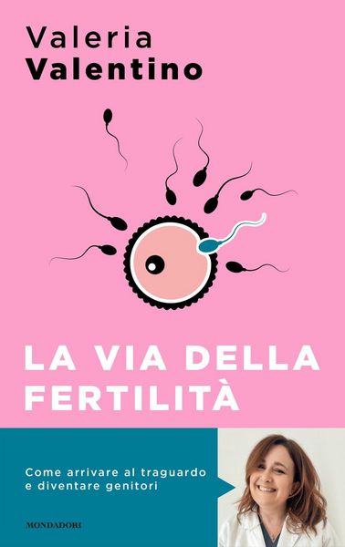 Produktbild: La via della fertilit&agrave;. Un viaggio alla ricerca del tuo bambino