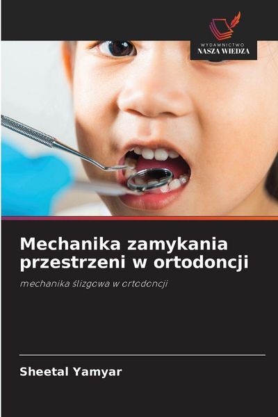 Produktbild: Mechanika zamykania przestrzeni w ortodoncji