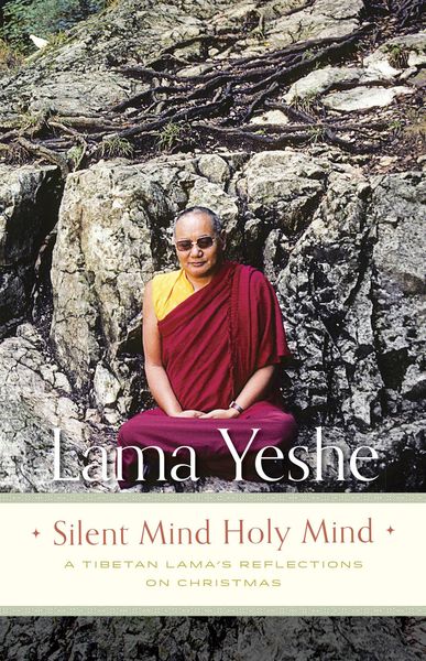 Produktbild: Silent Mind Holy Mind: A Tibetan Lama's Reflections on Christmas
