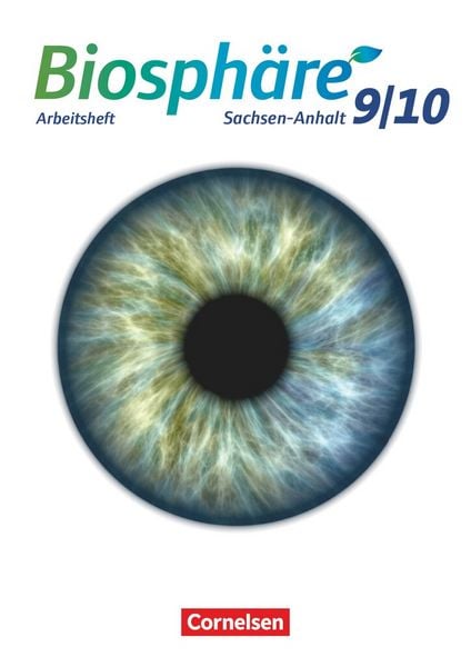 Biosphäre Sekundarstufe I - Gymnasium Sachsen-Anhalt - 9./10. Schuljahr, Taschenbuch von Adria Wehser, Cornelsen Verlag, 9783060117123