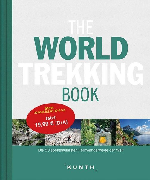 Bildbände/illustrierte Bücher The World Trekking Book, Gebundene Ausgabe von KUNTH Verlag GmbH & Co. KG, Kunth Verlag