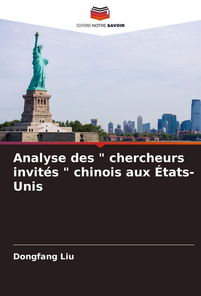 Produktbild: Analyse des " chercheurs invit&eacute;s " chinois aux &Eacute;tats-Unis