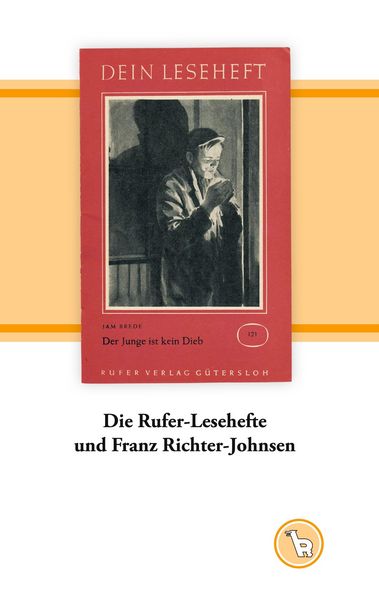 Produktbild: Die Rufer-Lesehefte und Franz Richter-Johnsen