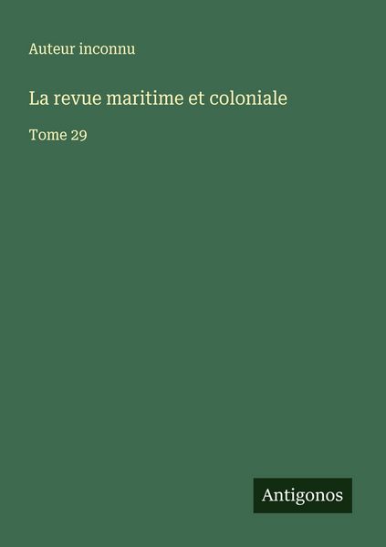 Produktbild: La revue maritime et coloniale