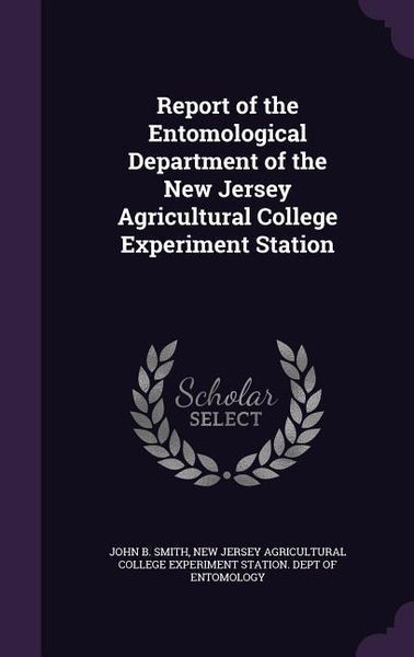 Produktbild: Report of the Entomological Department of the New Jersey Agricultural College Experiment Station