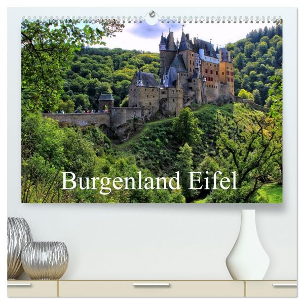 Burgenland Eifel (hochwertiger Premium Wandkalender 2026 DIN A2 quer), Kunstdruck in Hochglanz