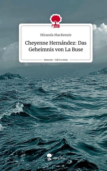 Produktbild: Cheyenne Hern&aacute;ndez: Das Geheimnis von La Buse. Life is a Story - story.one