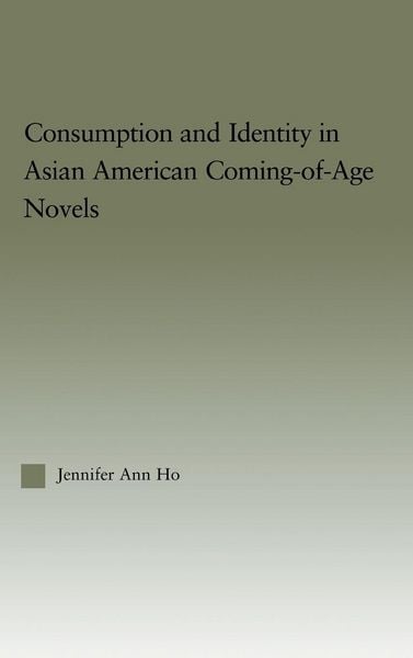 Produktbild: Consumption and Identity in Asian American Coming-Of-Age Novels