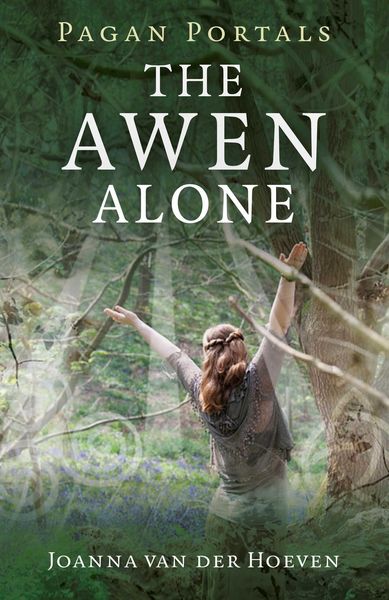 Produktbild: Pagan Portals - The Awen Alone - Walking the Path of the Solitary Druid
