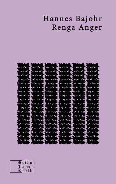 Renga Anger, Taschenbuch von Hannes Bajohr, Edition taberna kritika, 9783905846676