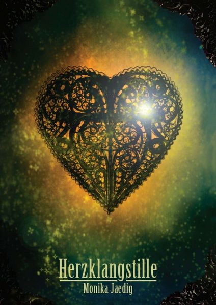 Herzklangstille, Taschenbuch von Monika Jaedig, Tredition, 9783734539442