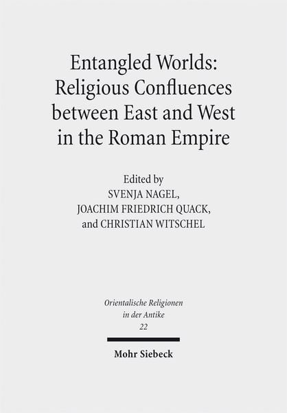 Produktbild: Entangled Worlds: Religious Confluences between East and West in the Roman Empire