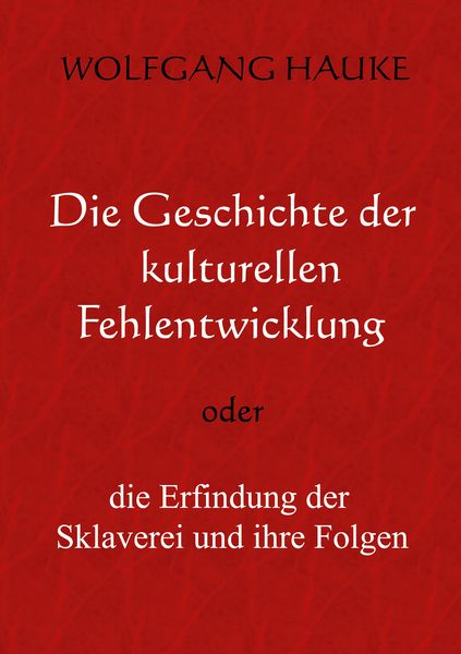 Produktbild: Die Geschichte der kulturellen Fehlentwicklung