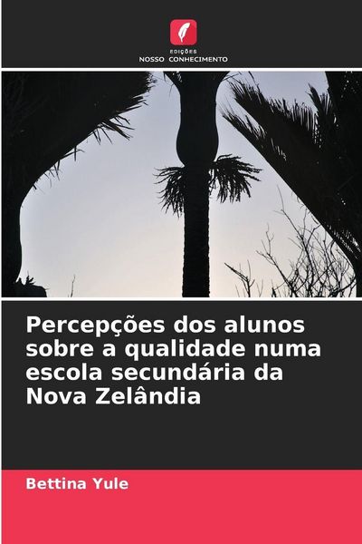 Produktbild: Percep&ccedil;&otilde;es dos alunos sobre a qualidade numa escola secund&aacute;ria da Nova Zel&acirc;ndia