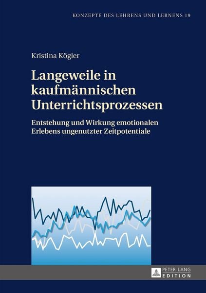 Produktbild: Langeweile in kaufm&auml;nnischen Unterrichtsprozessen