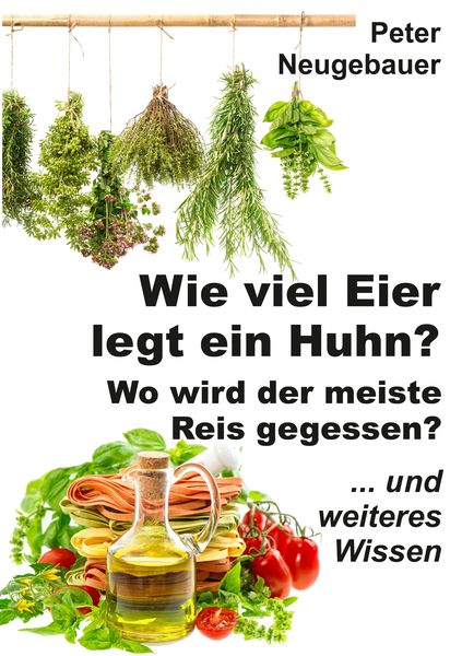 Produktbild: Wie viel Eier legt ein Huhn? Wo wird der meiste Reis gegessen?