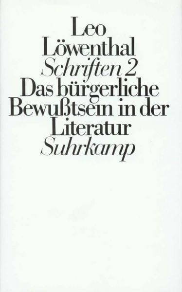 Produktbild: Schriften II (Ln). Das b&uuml;rgerliche Bewu&szlig;tsein in der Literatur