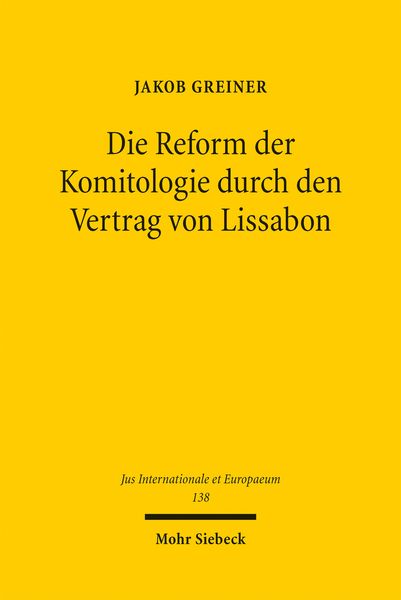 Produktbild: Die Reform der Komitologie durch den Vertrag von Lissabon