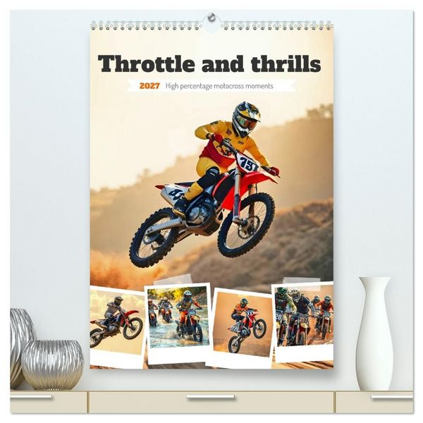 Produktbild: Throttle and thrills - High percentage motocross moments (High Quality Premium Wall Calendar 2027 DIN A2 portrait),CALVENDO 12 Month Wall Calendar