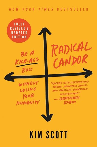 Radical Candor: Fully Revised & Updated Edition, Taschenbuch von Kim Scott, St. Martin's Publishing Group, 9781250103512