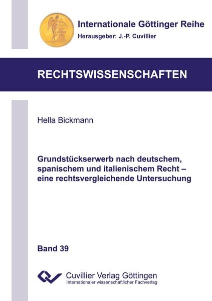 Produktbild: Grundst&uuml;ckserwerb nach deutschem, spanischem und italienischem Recht - eine rechtsvergleichende Untersuchung