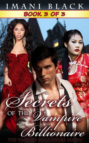 Produktbild: Secrets of the Vampire Billionaire - Book 3 (Secrets of the Vampire Billionaire (The Vampire Billionaire Romance Series 2), #3)