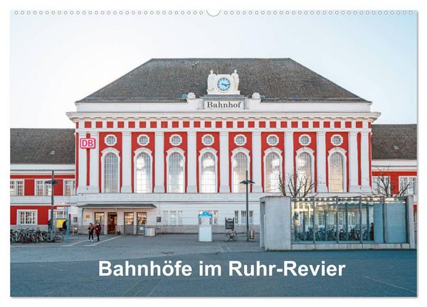 Bahnhöfe im Ruhr-Revier (Wandkalender 2026 DIN A2 quer), CALVENDO Monatskalender