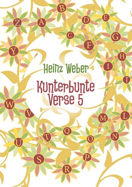 Kunterbunte Verse 5, Taschenbuch von Heinz Weber, BoD – Books on Demand, 9783751985642