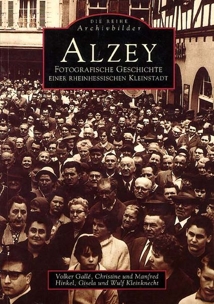 Produktbild: Alzey - Fotografische Geschichte einer rheinhessischen Stadt