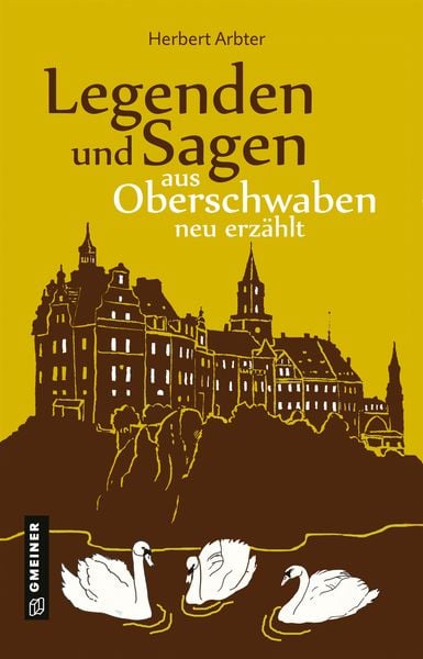 Produktbild: Legenden und Sagen aus Oberschwaben neu erz&auml;hlt