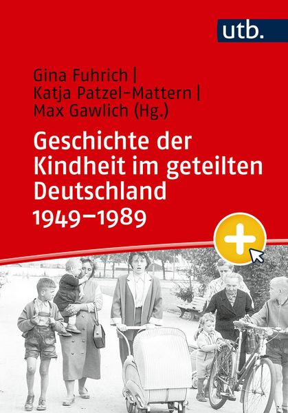 Produktbild: Geschichte der Kindheit im geteilten Deutschland 1949-1989