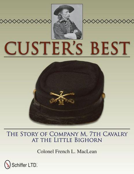Produktbild: Custer's Best: The Story of Company M, 7th Cavalry at the Little Bighorn