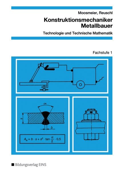 Konstruktionsmechaniker/Metallbauer - Technologie und Technische Mathematik, Taschenbuch von Hermann Moosmeier,Werner Reuschl, Westermann Berufliche