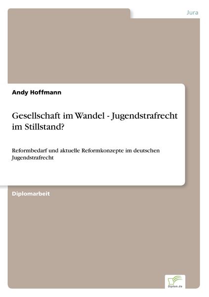 Gesellschaft im Wandel - Jugendstrafrecht im Stillstand?, Taschenbuch von Andy Hoffmann, GRIN, 9783836600903
