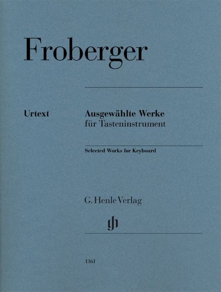 Produktbild: Johann Jacob Froberger - Ausgew&auml;hlte Werke f&uuml;r Tasteninstrument
