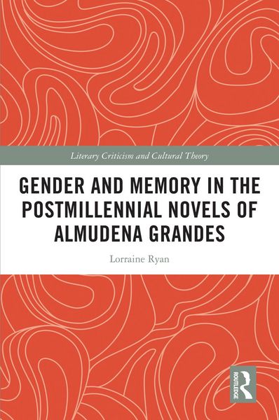 Produktbild: Gender and Memory in the Postmillennial Novels of Almudena Grandes