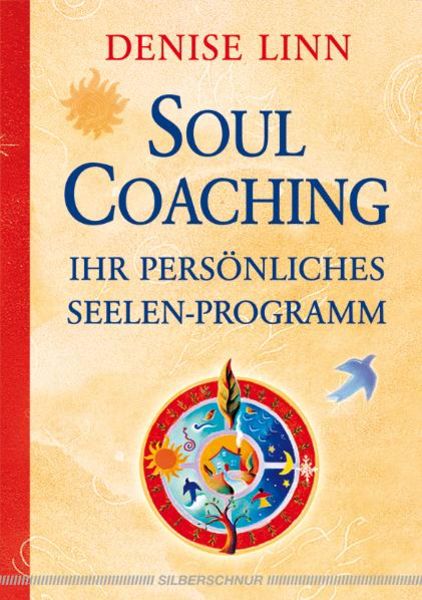 Soul Coaching - Ihr persönliches Seelenprogramm, Paperback von Denise Linn, Silberschnur, 978-3-89845-303-5