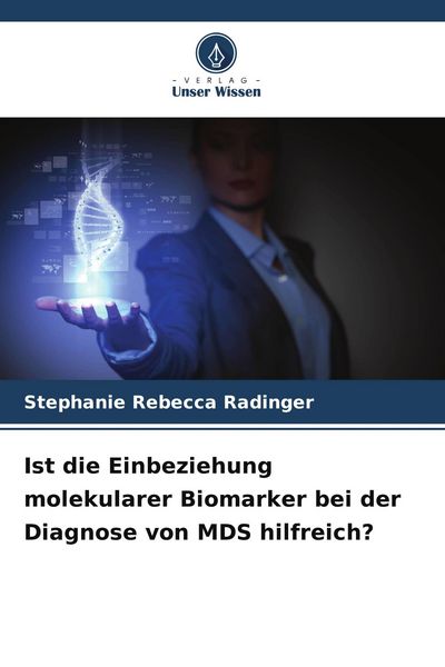 Produktbild: Ist die Einbeziehung molekularer Biomarker bei der Diagnose von MDS hilfreich?